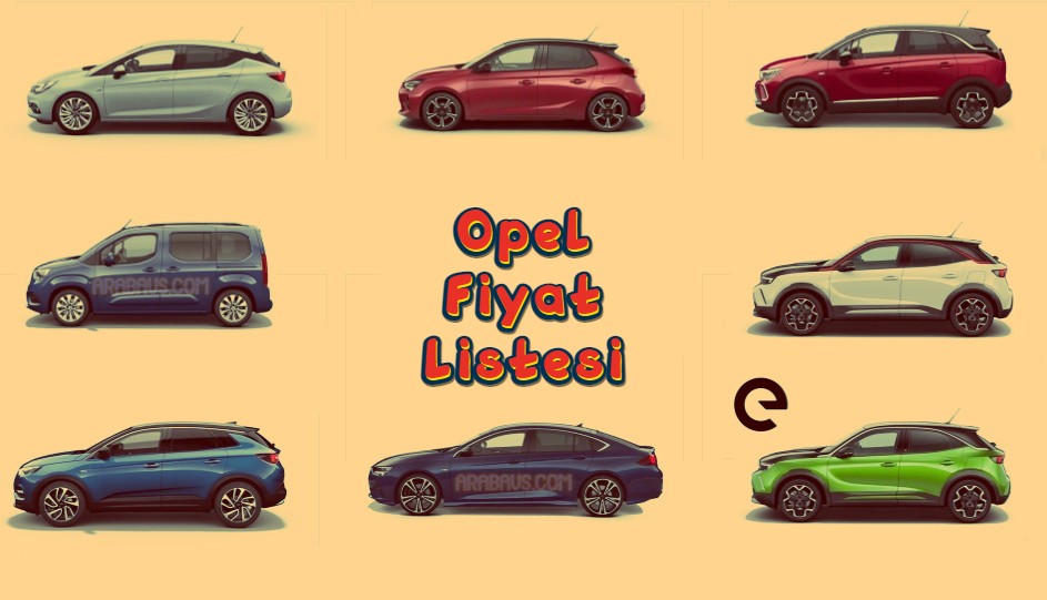 Opel Araç Fiyatlarına Kur Güncellemesi Yaptı! Ekim 2021 zamlı fiyatlar yayınlandı!