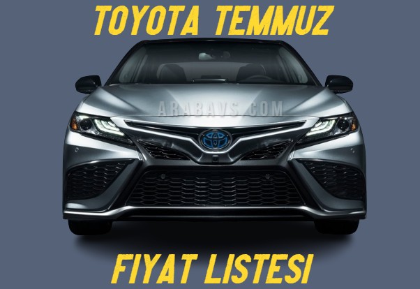2022 Toyota Temmuz Fiyat Listesi!